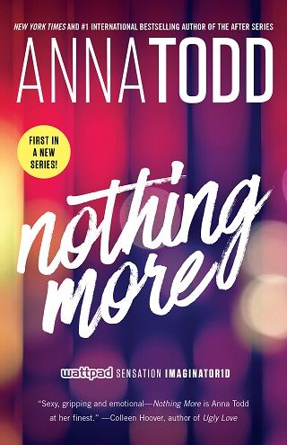 Nothing More by Anna Todd, Genre: Fiction