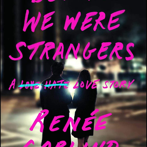 Before We Were Strangers by RenÃ©e Carlino, Genre: Fiction