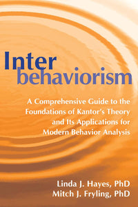 Interbehaviorism by Linda J Hayes PhD,Mitch Fryling PhD Bcba-D, Genre: Nonfiction