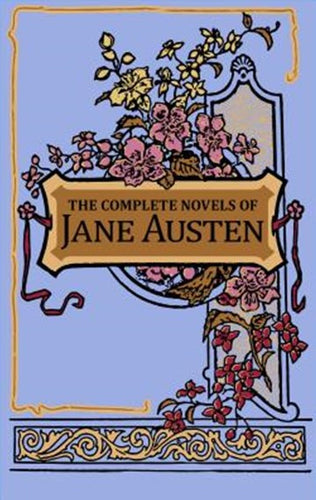 Complete Novels of Jane Austen by Jane Austen, Kenneth C Mondschein PhD, Genre: Fiction