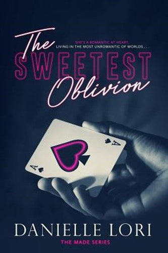 The Sweetest Oblivion : 1 by Danielle Lori, Genre: Fiction