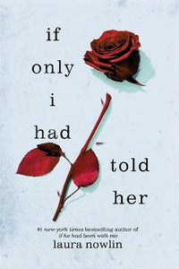 If Only I Had Told Her by Laura Nowlin, Genre: Fiction