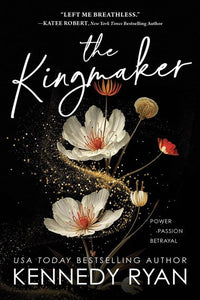 The Kingmaker by Kennedy Ryan, Genre: Fiction