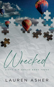 Wrecked - Dirty Air Series Book 3 by Lauren Asher, Genre: Fiction