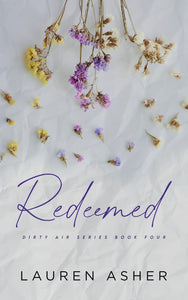 Redeemed - Dirty Air Series Book 4 by Lauren Asher, Genre: Fiction