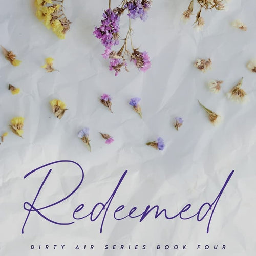 Redeemed - Dirty Air Series Book 4 by Lauren Asher, Genre: Fiction