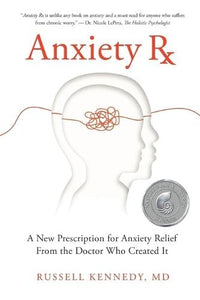 Anxiety Rx by Russell Kennedy, Genre: Nonfiction