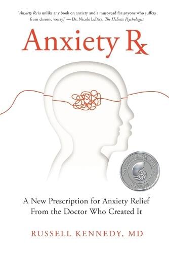 Anxiety Rx by Russell Kennedy, Genre: Nonfiction