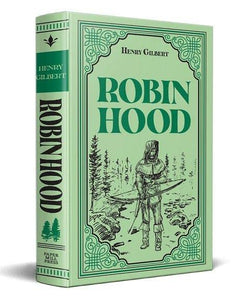 Robin Hood (Paper Mill Press Classics) by Henry Gilbert, Genre: Fiction