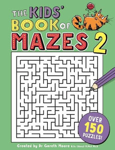 Kids' Book of Mazes 2 by Gareth Moore, Genre: Nonfiction