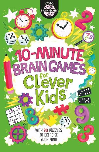 10-Minute Brain Games for Clever Kids  by Gareth Moore, Genre: Nonfiction