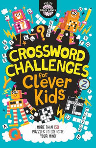 Crossword Challenges for Clever Kids  by Gareth Moore, Genre: Nonfiction