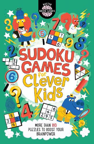 Sudoku Games for Clever Kids  by Gareth Moore, Genre: Nonfiction