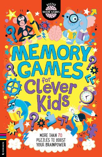 Memory Games for Clever Kids  by Gareth Moore, Genre: Nonfiction