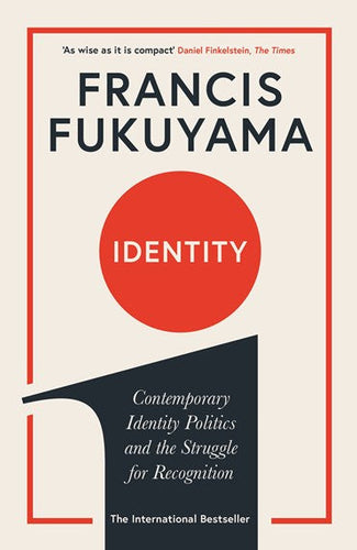 Identity by Francis Fukuyama, Genre: Nonfiction