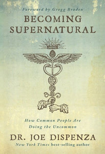 Becoming Supernatural by Joe Dispenza, Dr, Genre: Nonfiction