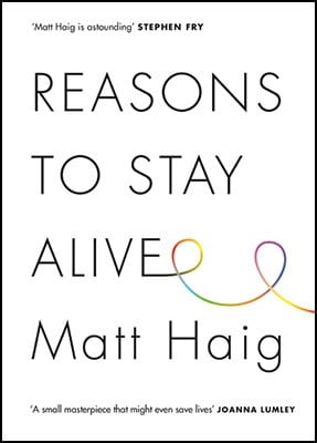 Reasons to Stay Alive by Matt Haig, Genre: Nonfiction