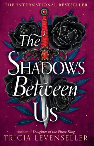 The Shadows Between Us   by Tricia Levenseller, Genre: Fiction