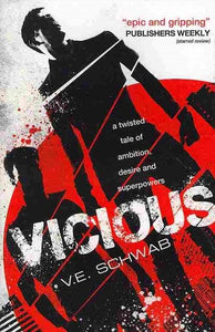 Vicious by Schwab, V.E., Genre: Fiction