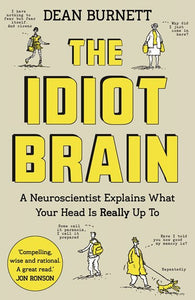 The Idiot Brain by Dean Burnett, Genre: Nonfiction