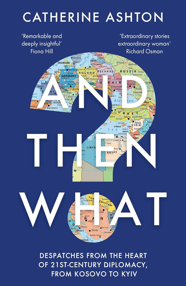 And Then What? by Baroness Catherine Ashton, Genre: Nonfiction