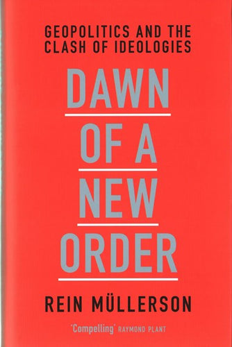 Dawn Of A New Order by Rein Mullerson, Genre: Nonfiction