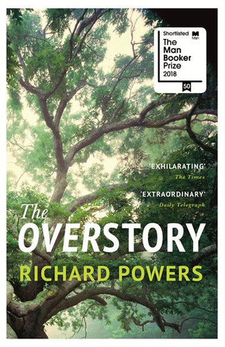 The Overstory : The Million-Copy Global Bestseller And Winner Of The Pulitzer Prize For Fiction by Richard Powers, Genre: Fiction