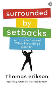 Surrounded by Setbacks by Thomas Erikson, Genre: Nonfiction