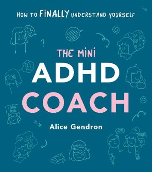 Mini ADHD Coach by Alice Gendron, Genre: Nonfiction