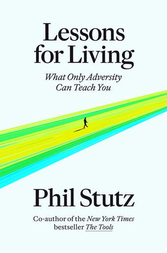Lessons for Living by Phil Stutz, Genre: Nonfiction