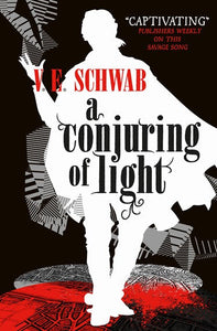 A Conjuring Of Light by V.E Schwab, Genre: Fiction