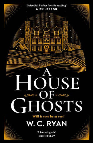 House of Ghosts by W. C. Ryan, Genre: Fiction