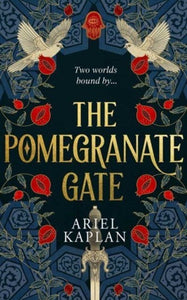 Pomegranate Gate by Ariel Kaplan, Genre: Fiction