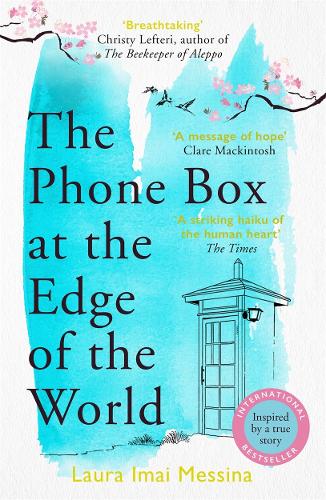 Phone Box at the Edge of the World by Laura Imai Messina, Genre: Fiction