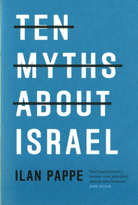 Ten Myths About Israel by Ilan Pappe , Genre: Nonfiction