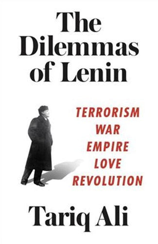 The Dilemmas Of Lenin by Tariq Ali, Genre: Nonfiction