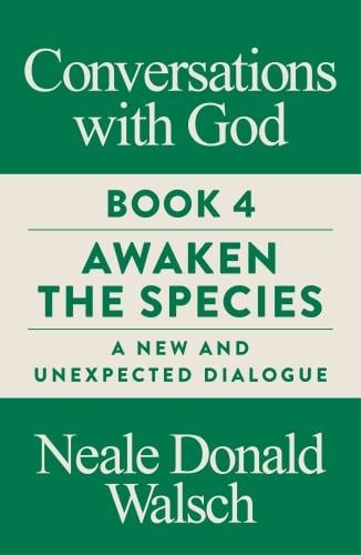 Conversations with God, Book 4 by Neale Donald Walsch, Genre: Nonfiction