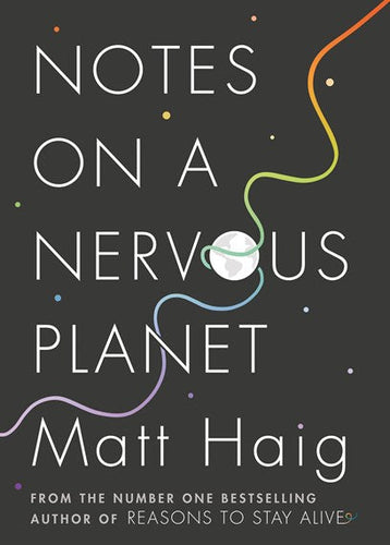 Notes On A Nervous Planet by Matt Haig, Genre: Nonfiction