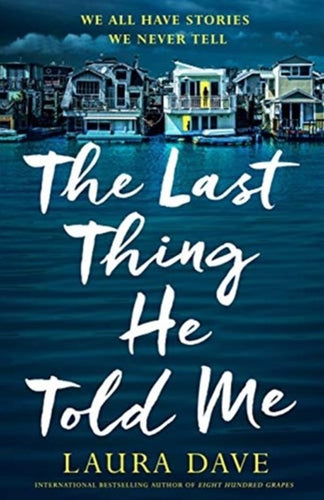 The Last Thing He Told Me : The No. 1 New York Times Bestseller And Reese'S Book Club Pick by Laura Dave, Genre: Fiction