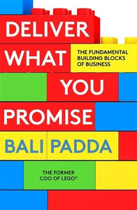 Deliver What You Promise by Bali Padda, Genre: Nonfiction