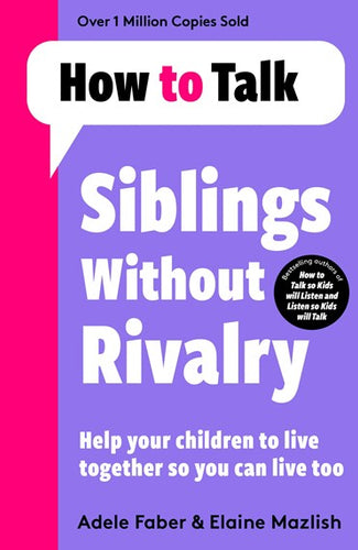 How To Talk: Siblings Without Rivalry by Adele Faber; Elaine Mazlish, Genre: Nonfiction