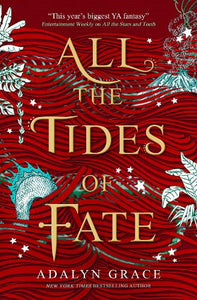 All the Tides of Fate   by Adalyn Grace, Genre: Fiction