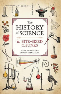 The History of Science in Bite-size by Nicola ChaltonMeredith Ma, Genre: Nonfiction