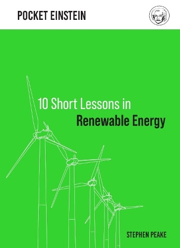 10 Short Lessons in Renewable Energy by Stephen Peake, Genre: Nonfiction