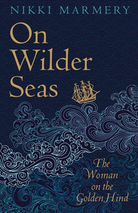 On Wilder Seas by Marmery, Nikki, Genre: Fiction