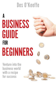 Business Guide for Beginners by O’Keeffe, Des, Genre: Nonfiction