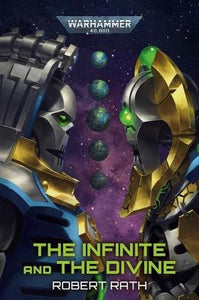 The Infinite and The Divine - Warhammer 40,000 (Paperback) by Robert Rath, Genre: Fiction