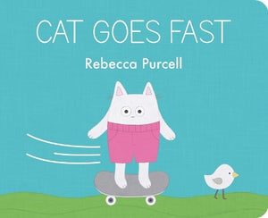 Cat Goes Fast - Cat and Friend   by Rebecca Purcell, Genre: Fiction