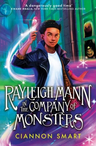 Rayleigh Mann in the Company of Monsters by Ciannon Smart, Genre: Fiction