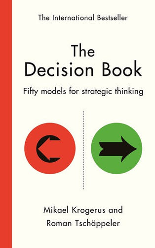 The Decision Book : Fifty Models For Strategic Thinking by Mikael Krogerus, Genre: Nonfiction